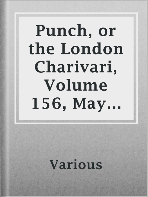 Title details for Punch, or the London Charivari, Volume 156, May 28, 1919 by Various - Available